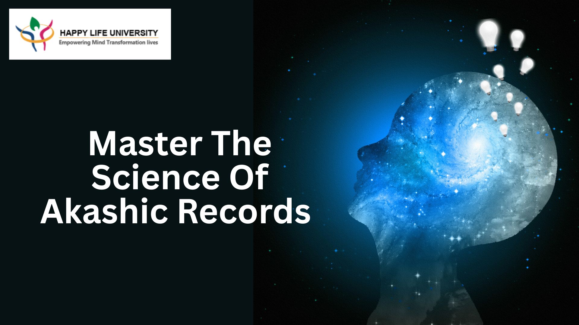 Happy Life University | Master The Science Of Akashic Records